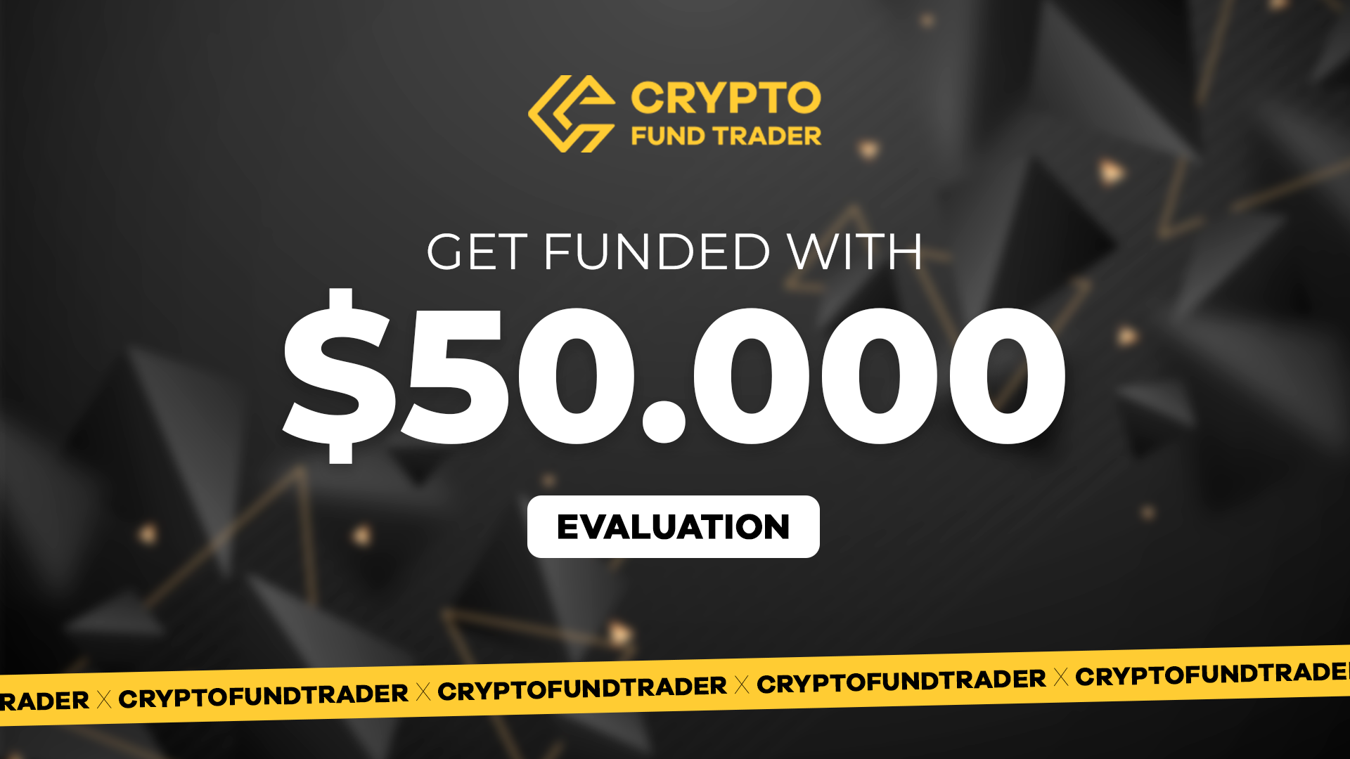 (337.86$) Crypto Fund Trader - $50.000 Evaluation Voucher